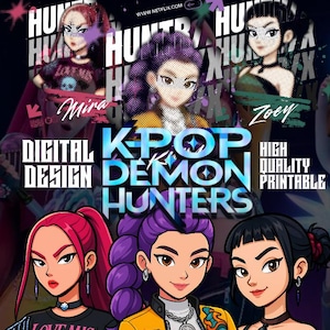 May include: Digital design featuring three stylized female characters from "KPOP Demon Hunters." The image includes the names Mira and Zoey, with the text "Digital Design" and "High Quality Printable." The characters have various hair colours and wear stylish outfits.
