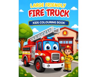 Friendly Fire Truck Colouring Book for Kids 50 pages