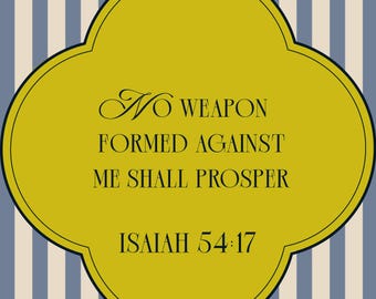 No weapon formed against me shall prosper Bible Verse Isaiah 54:17 Digital Download