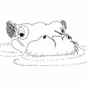 May include: A black and white line drawing of a hippo's head emerging from water. The hippo's eyes and ears are detailed, and the image includes text at the bottom. The artwork is signed by Carol Bloomgarden.