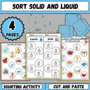 May include: Educational printable activity titled "Sort Solid and Liquid" with the text "4 PAGES". The activity includes sorting objects into liquid and solid categories. Includes images of ice cubes, bubbles, and various objects.
