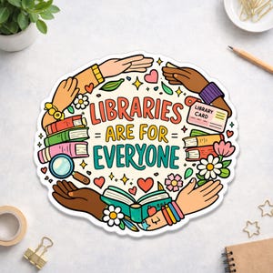 Libraries Are For Everyone Sticker,Inclusive Library Art, Reading Lover Decal, Librarian Gift, Book Lover Die Cut Magnet, Cute School Design image 1