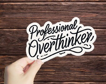 1 Pc Professional Overthinker sticker, introvert funny sticker, laptop decals, introvert tumbler stickers, sarcasm water bottle sticker