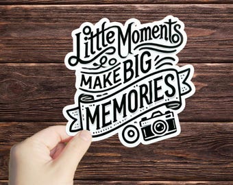 Sticker Little Moments Make Big Memories, Sticker pour ordinateur portable | Sticker bouteille d'eau | Cadeau pour un ami | Sticker Expérience | Parentalité