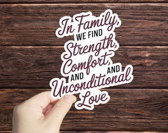 Sticker 1 pièce dans la famille, nous trouvons la force, le confort et l'amour inconditionnel, cadeau de fête des mères, citations motivantes, cadeau de famille, cadeau amusant