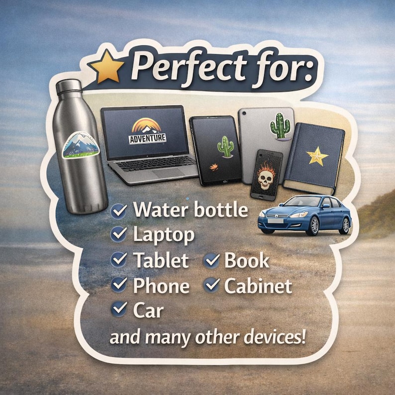 May include: An image featuring a water bottle, laptop, tablet, phone, book, and car. The laptop screen shows "ADVENTURE". The text says "Perfect for: Water bottle, Laptop, Tablet, Book, Phone, Cabinet, Car, and many other devices!"