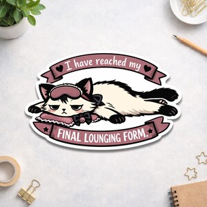 I Have Reached My Final Lounging Form Sticker - Cute Grumpy Cat with Pink Sleep Mask - Funny Cat Decor
