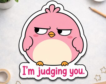 Sticker oiseau rose impertinent - Design « Je vous juge » - Sticker amusant et mignon pour cadeaux et accessoires