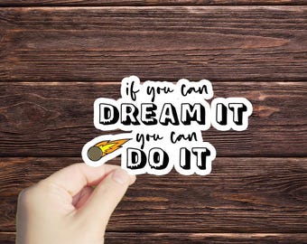 1 autocollant Si vous pouvez le rêver, vous pouvez le faire, autocollant pour ordinateur portable, autocollant pour ordinateur portable, autocollant de scrapbooking, état d'esprit de croissance, autocollant de motivation