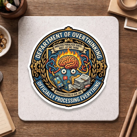 Department of Overthinking Sticker Funny Anxiety Humor Decal Overanalyzing Brain Art Die Cut Magnet Mental Health Joke Gift