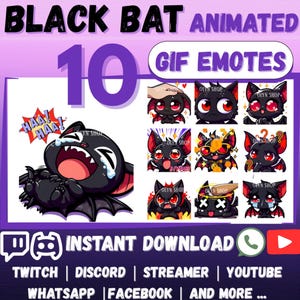 May include: A set of 10 animated black bat emotes featuring various expressions and actions, including crying, laughing, and wearing sunglasses. The text reads BLACK BAT ANIMATED 10 GIF EMOTES, INSTANT DOWNLOAD, TWITCH, DISCORD, STREAMER, YOUTUBE, WHATSAPP, FACEBOOK.