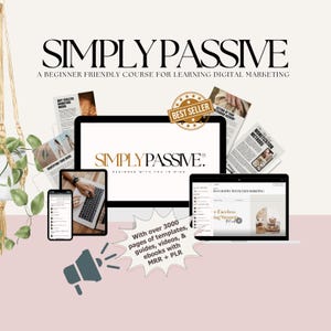 SIMPLY PASSIVE with Master Resell Rights, Learn Digital Marketing, Resell for 100% Profit, Beginner Friendly Course