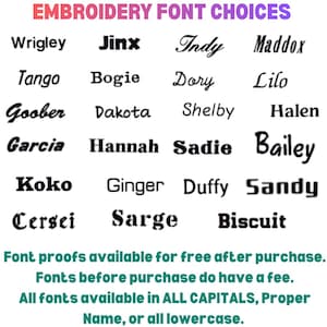 May include: A chart titled EMBROIDERY FONT CHOICES displaying twenty-four distinct black font styles labeled with names like Wrigley, Jinx, Indy, Maddox, Tango, Bogie, Dory, Lilo, Goober, Dakota, Shelby, Halen, Garcia, Hannah, Sadie, Bailey, Koko, Ginger, Duffy, Sandy, Cersei, Sarge, and Biscuit.