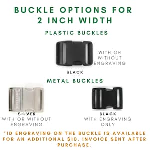 May include: Buckle options for 2 inch width featuring plastic and metal buckles. Includes a black plastic buckle, a silver metal buckle, and a black metal buckle. Text indicates availability with or without engraving for these hardware components.