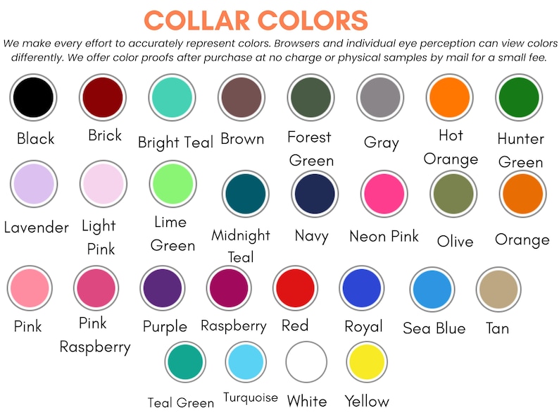 May include: A colour chart titled "COLLAR COLOURS" displays a variety of collar colours. The chart includes a range of colours such as black, brick, bright teal, brown, forest green, grey, hot orange, hunter green, lavender, light pink, lime green, midnight teal, navy, neon pink, olive, orange, pink, pink raspberry, purple, raspberry, red, royal, sea blue, tan, teal green, turquoise, white, and yellow.