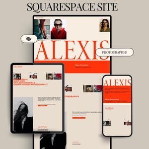 May include: A Squarespace website design displayed on a tablet, phone, and computer screen. The website features the name "ALEXIS" in large orange letters, with the word "PHOTOGRAPHER" in a white oval. The website showcases photography and editorial content.