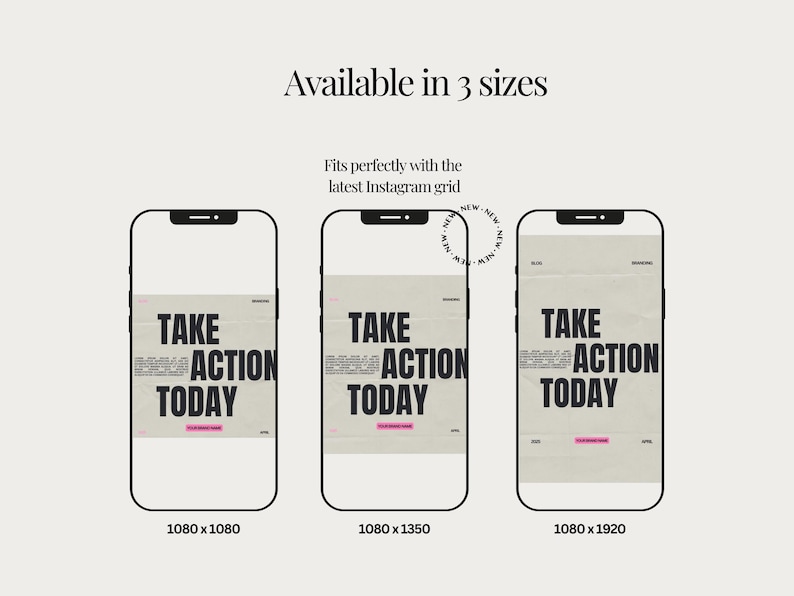 May include: Three mockups of a phone screen displaying a poster with the text "TAKE ACTION TODAY" in black bold letters on a beige background. The poster is available in three sizes: 1080 x 1080 pixels, 1080 x 1350 pixels, and 1080 x 1920 pixels.