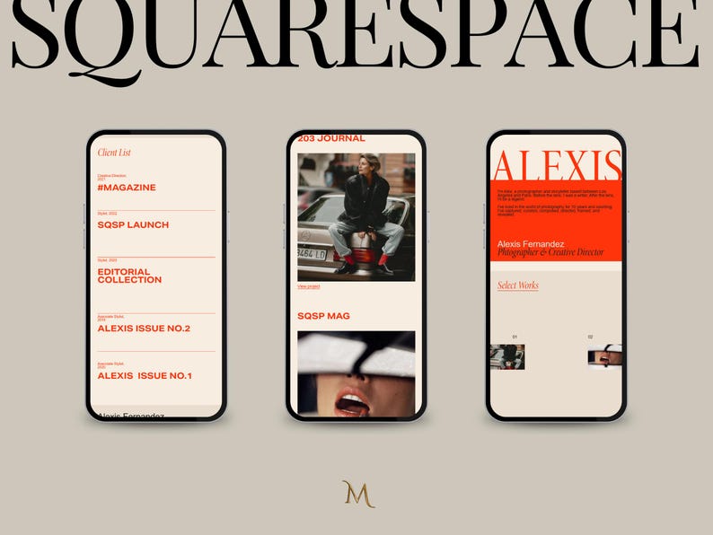 May include: Three smartphone screens displaying Squarespace content. The first shows a client list with options like #MAGAZINE and SQSP LAUNCH. The second features a photo and the text "203 JOURNAL." The third screen displays "ALEXIS" with a photographer's name.