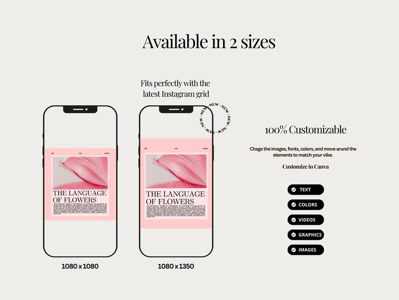 May include: Two smartphone mockups display a pink and white Instagram post design. The post features the text "THE LANGUAGE OF FLOWERS" and is available in two sizes: 1080 x 1080 and 1080 x 1350. The design is 100% customizable.
