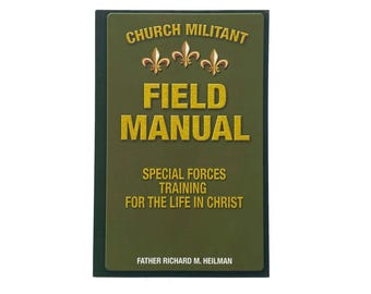 Church Militant Field Manual