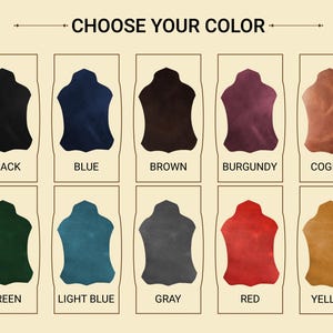 May include: A chart showing ten different leather colors: black, blue, brown, burgundy, cognac, green, light blue, gray, red, and yellow.  The text "Choose Your Color" is at the top of the chart.