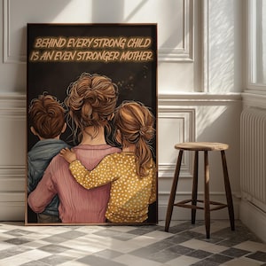Custom Framed Stronger Mother - Mother&#39;s Day Art Print: Celebrating Powerful Moms and Unconditional Love!