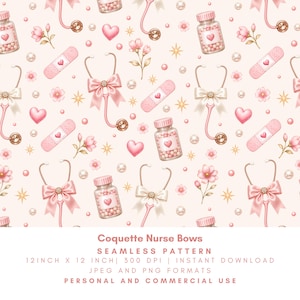 May include: A seamless pattern featuring medical-themed illustrations in soft pink and cream. The design includes stethoscopes with bows, heart-shaped bandages, pill bottles with hearts, pink hearts, flowers, and gold stars. The text at the bottom reads "Coquette Nurse Bows".