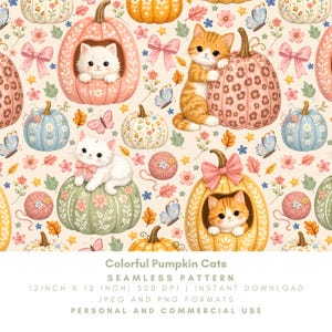 May include: A seamless pattern featuring orange and white kittens, pumpkins, butterflies, pink bows, and yarn balls. The text reads: Colorful Pumpkin Cats, SEAMLESS PATTERN, 12 INCH X 12 INCH, 300 DPI, INSTANT DOWNLOAD, JPEG AND PNG FORMATS, PERSONAL AND COMMERCIAL USE.