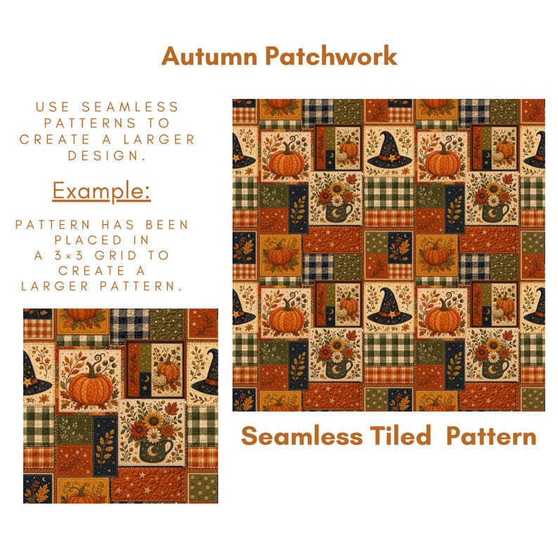 Autumn Patchwork seamless pattern guide showing how to use a seamless tile to create a larger repeating design. Layout includes the title “Autumn Patchwork,” text instructions, one single pattern tile, and a larger tiled pattern example in a 3x3 grid. Features pumpkins, witch hats, floral mugs, plaid blocks, stars, and autumn colors like burnt orange, olive green, navy, cream, and mustard.