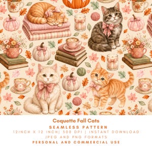 May include: A seamless pattern featuring cats with pink bows, pumpkins, stacks of books, coffee cups, candles, and autumn leaves on a light background. The text reads Coquette Fall Cats, SEAMLESS PATTERN, 12 INCH X 12 INCH, 300 DPI, INSTANT DOWNLOAD, JPEG AND PNG FORMATS, PERSONAL AND COMMERCIAL USE.