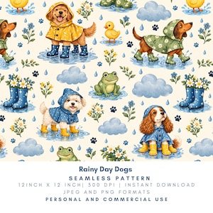 May include: A seamless pattern featuring dogs in raincoats and boots, frogs, yellow ducklings, blue clouds, and flowers on a cream background. Text reads: Rainy Day Dogs, SEAMLESS PATTERN, 12 INCH X 12 INCH, 300 DPI, INSTANT DOWNLOAD, JPEG AND PNG FORMATS, PERSONAL AND COMMERCIAL USE.