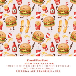 May include: A seamless pattern featuring cartoon hamburgers, french fries, ketchup bottles, and soda cups with smiling faces. The design includes the text "Kawaii Fast Food" and is 12 inches by 12 inches.