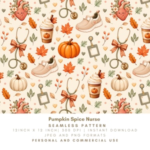 May include: A seamless pattern featuring illustrations of anatomical hearts with flowers, stethoscopes with bows, beige sneakers, orange pumpkins, coffee cups with whipped cream, and ID badge holders on a cream background. Text reads Pumpkin Spice Nurse.