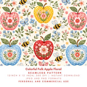 May include: A seamless pattern featuring stylised apples in red, yellow, pink, and blue, each decorated with floral motifs. The design includes small bumblebees, butterflies, and sprigs of tiny flowers on a cream background. Text reads: Colorful Folk Apple Floral SEAMLESS PATTERN 12 INCH X 12 INCH 300 DPI INSTANT DOWNLOAD JPEG AND PNG FORMATS PERSONAL AND COMMERCIAL USE.