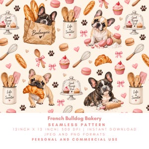 May include: A seamless pattern featuring French bulldogs, baguettes, croissants, cupcakes, macarons, whisks, and kitchen utensils in jars labelled Life is Sweeter. The design includes text reading French Bulldog Bakery, 12 inch x 12 inch, 300 DPI.