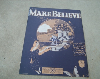 1921 Vintage sheet music ( Make Believe )