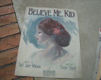 1912 vintage sheet music ( Believe me Kid )