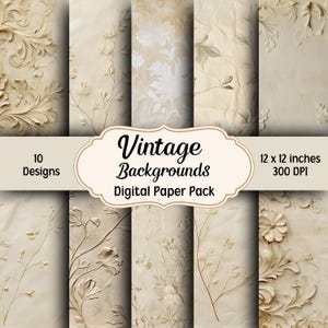 May include: A digital paper pack with 10 vintage background designs. The designs feature embossed floral patterns in shades of beige and cream. The text "Vintage Backgrounds Digital Paper Pack" is displayed on a banner.