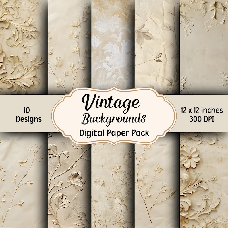 May include: A digital paper pack with 10 vintage background designs. The designs feature embossed floral patterns in shades of beige and cream. The text "Vintage Backgrounds Digital Paper Pack" is displayed on a banner.