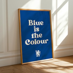 Chelsea FC Blue Is the Colour Chant Poster Stamford Bridge Wall Art Chelsea Song Print CFC Fan Gift Football Chant Decor