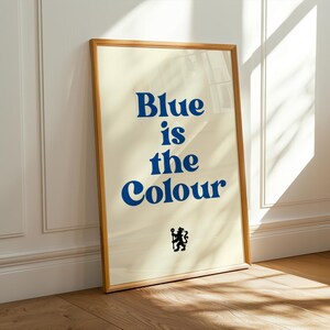Blue is the Colour Chelsea FC Poster | Stamford Bridge Wall Art | Chelsea Football Print | Gift for Chelsea Fans | CFC Chant Decor