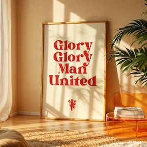Glory Glory Man United Poster | Manchester United Chant Print | Man U Wall Art | Red Devils Typography Decor | Gifts for Man U Fans