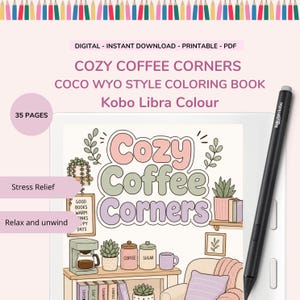 Peut inclure: Un livre de coloriage numérique intitulé Cozy Coffee Corners pour Kobo Libra Colour, comprenant 35 pages d'illustrations avec une cafetière, des pots à sucre, des plantes et des livres. Un stylet noir repose sur le côté de la liseuse blanche.