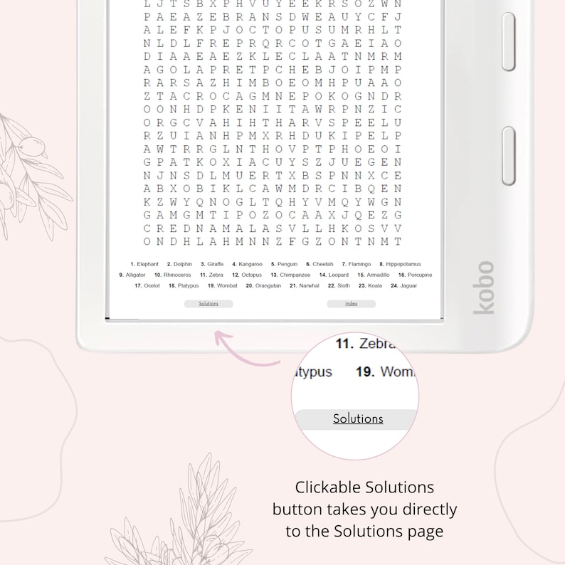May include: A white e-reader displaying a black and white word search puzzle on the screen. The puzzle is titled "Solutions". The screen also shows a clickable button that says "Solutions".
