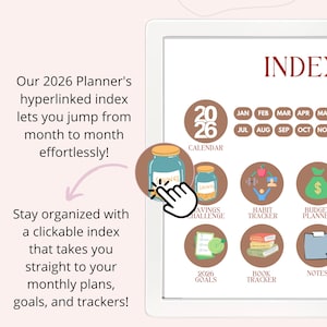 May include: Digital planner interface with an index for 2026. The index includes calendar, savings challenge, habit tracker, budget planner, goals, book tracker, and notes. The text says, "Our 2026 Planner's hyperlinked index lets you jump from month to month effortlessly!"