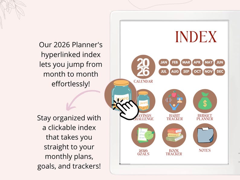 May include: Digital planner interface with an index for 2026. The index includes calendar, savings challenge, habit tracker, budget planner, goals, book tracker, and notes. The text says, "Our 2026 Planner's hyperlinked index lets you jump from month to month effortlessly!"