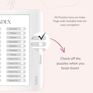 May include: A white e-reader with a black and white index page showing a list of numbered puzzles. The text "DEX" is at the top of the page. A tick is next to the number "16" on the index page. The text "All Puzzles have an Index Page with clickable links for easy navigation" is above the e-reader. The text "Check off the puzzles when you finish them!" is below the e-reader.