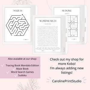 May include: Three digital e-reader devices displaying a maze, word search, and Sudoku puzzle. The text on the devices reads "MAZE 14", "WORDSEARCH", and "SUDOKU". The text below the devices reads "Also available at our shop: Tracing Book Mandala Edition, Maze Book, Word Search Games, Sudoku. Check out my shop for more Kobo! I'm always adding new listings! CarolinePrintStudio"