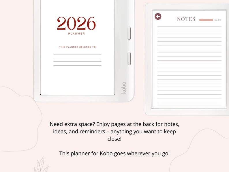 May include: Two white Kobo e-readers displaying a 2026 planner and a notes page. The planner has the text "2026 PLANNER" and "THIS PLANNER BELONGS TO". The notes page has the text "NOTES" and "DATE".