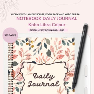 Puede incluir: Un diario digital para Kobo Libra Colour con 365 páginas. La portada presenta un diseño floral en rosa, verde y amarillo. El texto en la portada dice "Daily Journal". La imagen también incluye un lápiz óptico negro y el texto "WORKS WITH KINDLE SCRIBE, KOBO SAGE AND KOBO ELIPSA".